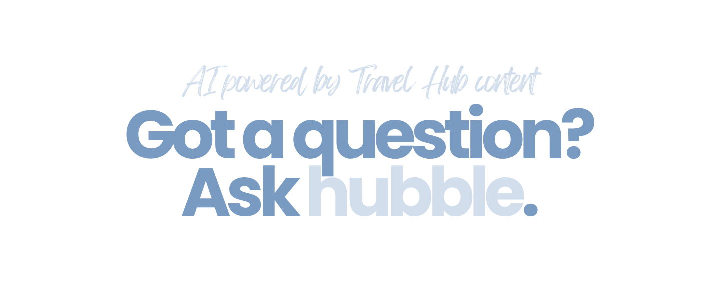 hubble — AI powered by Travel Hub content